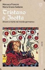 Marusca Francini, Maria Grazia Saibene – Tristano e Isotta (2024)
