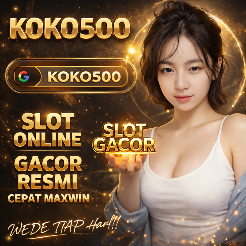KOKO500 ~ Laman Situs Slot Gacor Dan Bandar Slot Luar Negeri Depo Murah