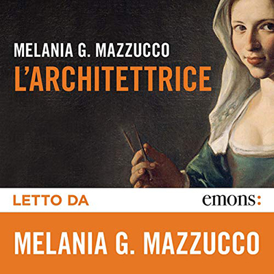 Melania G. Mazzucco - L'architettrice (2020) (mp3 - 64 kbps)