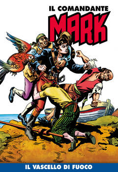 Il Comandante Mark a colori 163 - Il vascello di fuoco (2023)