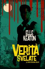 Elle Keaton – Intenzioni Velate Vol. 4. Verità Svelate (2024)
