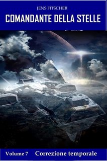 Jens Fitscher - Comandante della Stelle Vol. 7. Correzione temporale (2023)