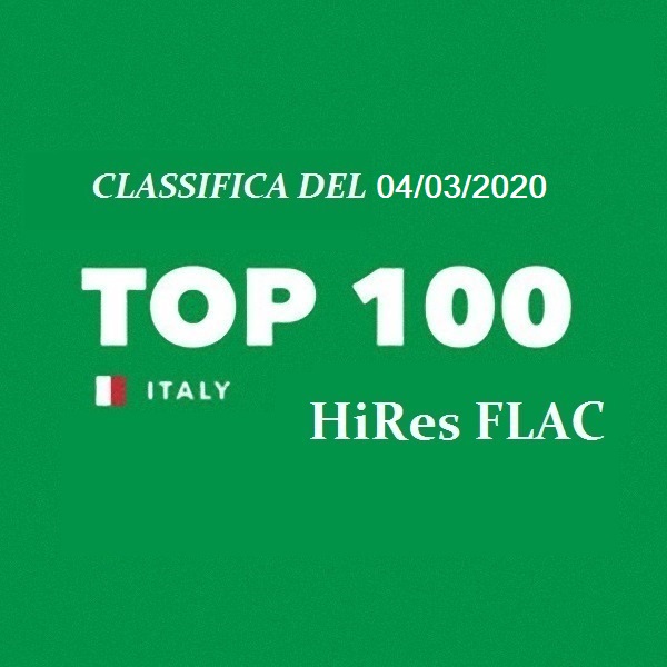 Top 100 Italia - Classifica LossLess Del 04/03 (2020) FLAC TYS