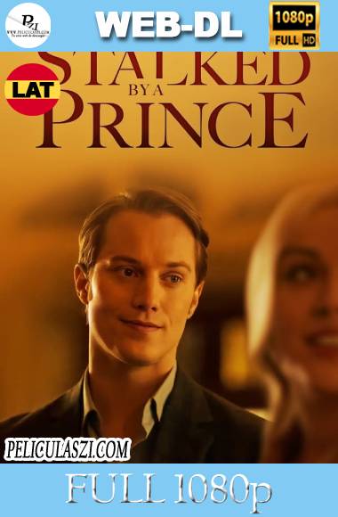 Acosada por un Príncipe (2022) Full HD WEB-DL 1080p Dual-Latino