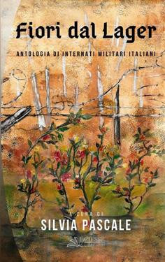 Silvia Pascale – Fiori dal Lager (2019)