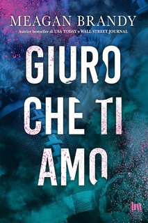Meagan Brandy - Giura che sei mio Vol. 2. Giuro che ti amo (2024)