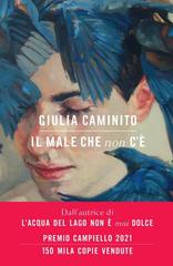Giulia Caminito – Il male che non c’è (2024)