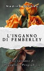 Nadine Richey – L’inganno di Pemberley. Una variante di Orgoglio e Pregiudizio (2026)
