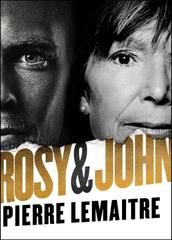 Pierre Lemaitre  – Rosy & John  (2016)