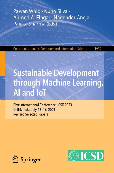 Sustainable Development through Machine Learning, AI and IoT: First International Conference, ICSD 2023