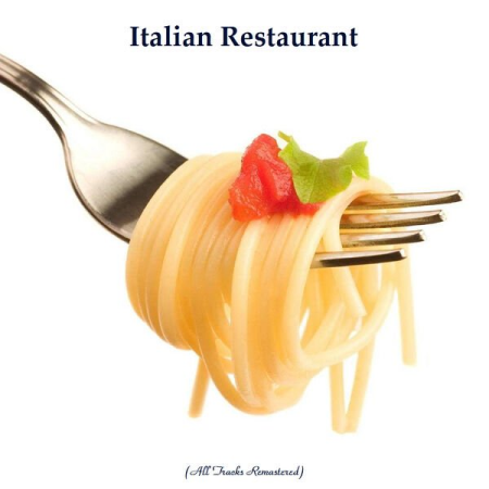 6a46be02 396a 47ef 903e 2f0c6a037259 - VA - Italian Restaurant (All Tracks Remastered) (2023)