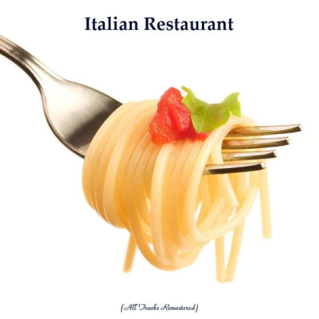 VA - Italian Restaurant (All Tracks Remastered) (2023)