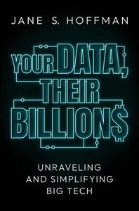 Your Data, Their Billions: Unraveling and Simplifying Big Tech