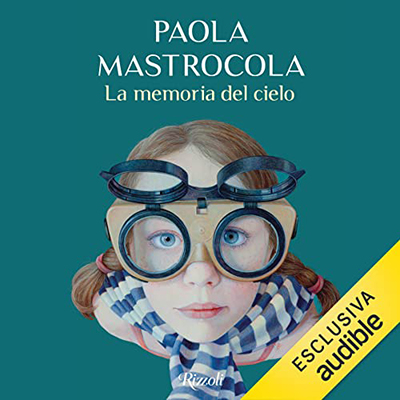 Paola Mastrocola - La memoria del cielo (2023) (mp3 - 128 kbps)