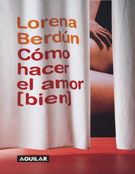 Cómo hacer el amor (bien) - Lorena Berdún (Multiformato) [VS]