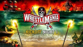  WWE WrestleMania 37 Kickoff Night 1 