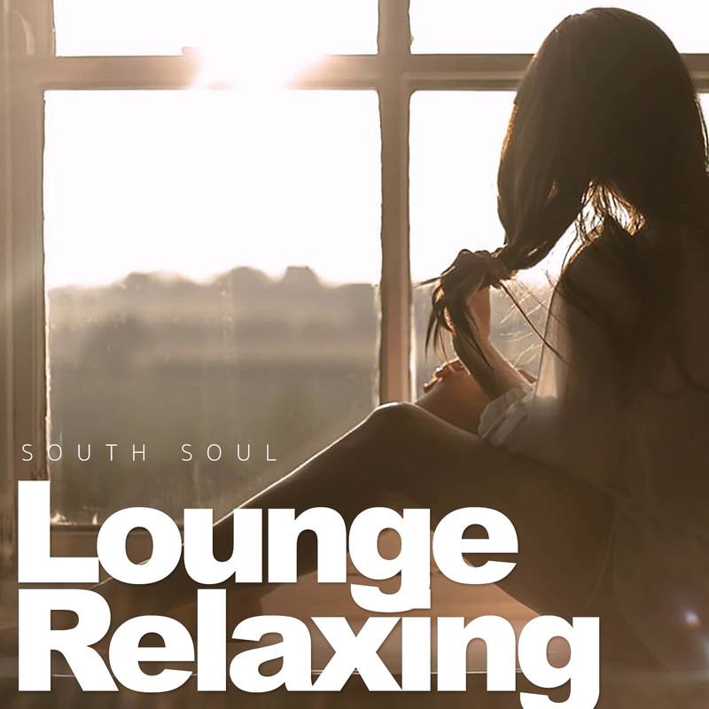 South Soul  -  Lounge Relaxing (2019) .mp3  - 320 Kbps