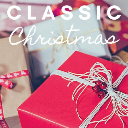 b2c9e2a9 c2c8 414d af82 7f12bc37c26d - VA - Classic Christmas (2020)