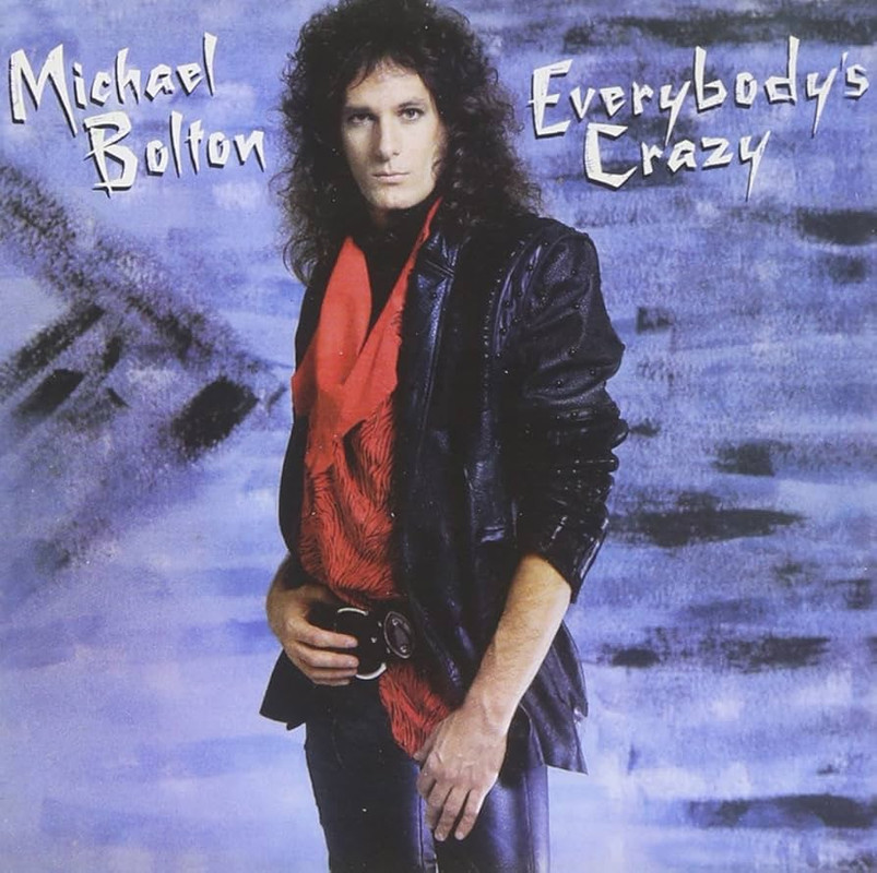 michael-bolton-everybody-s-crazy-9.jpg