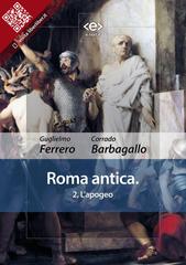 Guglielmo Ferrero, Corrado Barbagallo – Roma antica Vol. 2. L’apogeo (2024)
