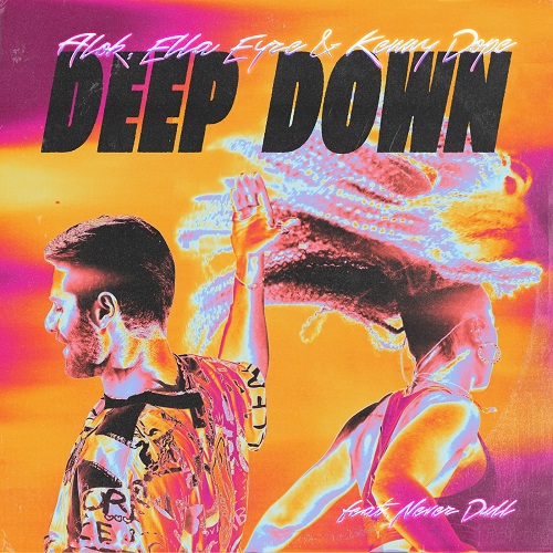 Alok, Ella Eyre & Kenny Dope feat. Never Dull - Deep Down (Extended Mix) High Fashion Music.mp3