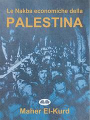 Maher El-Kurd – Le Nakba economiche della Palestina (2026)