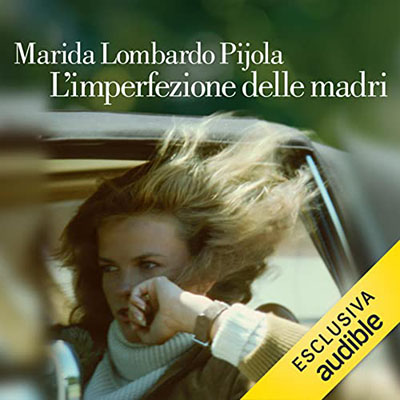 Marida Lombardo Pijola - L'imperfezione delle madri (2021) (mp3 - 128 kbps)
