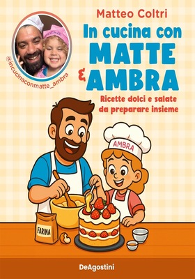 Matteo Coltri - In cucina con Matte e Ambra (2026)