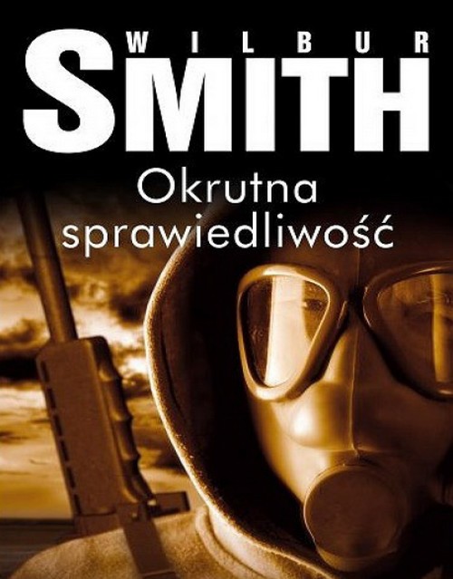 Okrutna Sprawiedliwość - Wilbur Smith