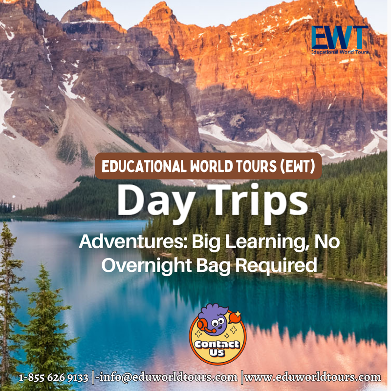 Day Trip Adventures Big Learning No Overnight Bag Required