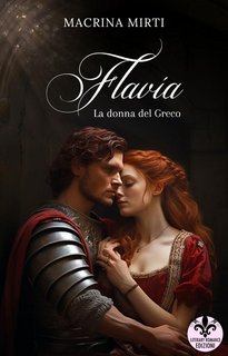 Macrina Mirti - La donna del Greco Vol. 2. Flavia (2023)