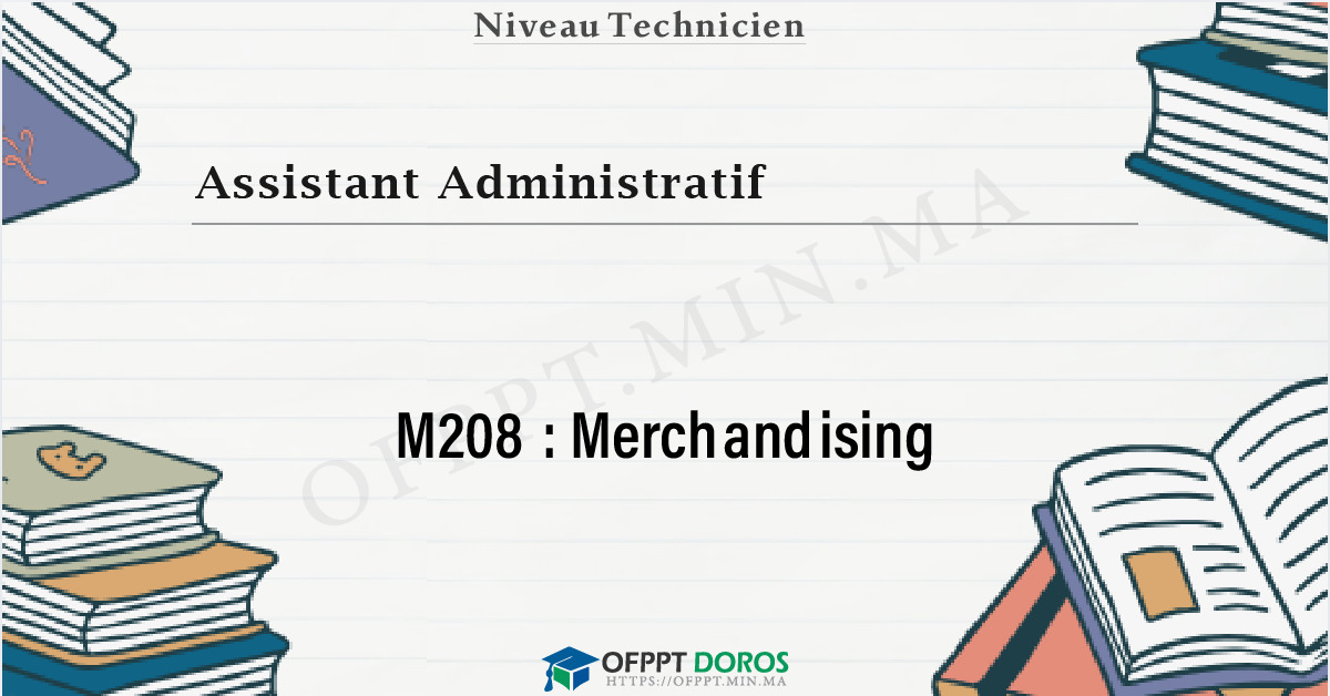 Couverture du cours OFPPT Assistant Administratif Merchandising M208 - Assistant Administratif option Commerce (2ème année)