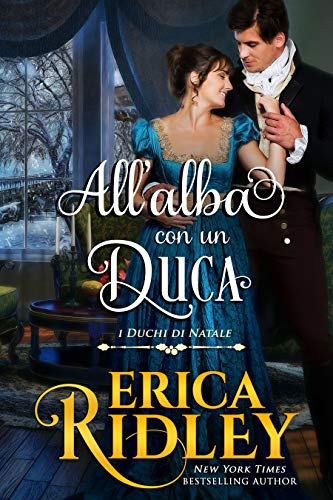 Erica Ridley - All’alba con un duca (i duchi di Natale Vol. 9) (2021)