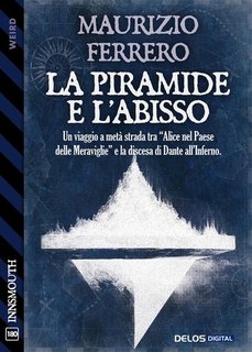 Maurizio Ferrero - La piramide e l'abisso (2024)
