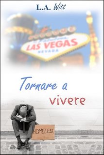 L.A. Witt - Tornare a vivere (2023)