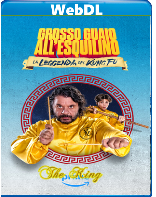 Grosso guaio all'Esquilino-La leggenda del Kung Fu (2023) WEBDL 720p x264 E-AC3+AC3 ITA