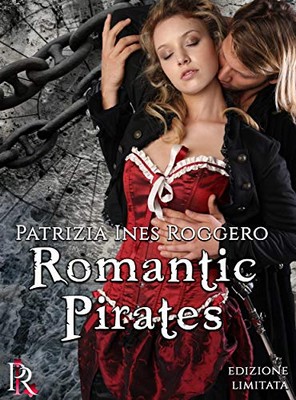 Patrizia Ines Roggero - Romantic Pirates (2019)