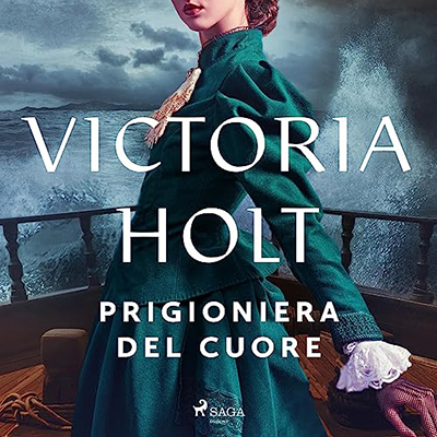 Victoria Holt, Luciana Bianciardi - Prigioniera del cuore (2023) (mp3 - 128 kbps)
