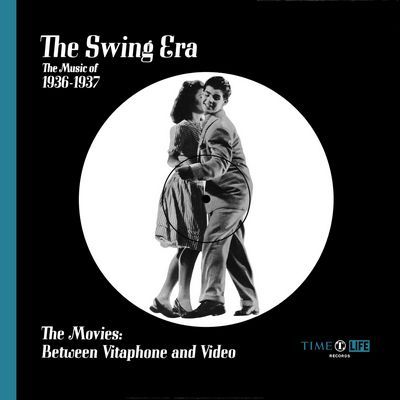 VA - The Swing Era: The Music Of 1936-1937: The Movies: Between Vitaphone And Video (1970) [CD-Quality + Hi-Res Vinyl Rip]