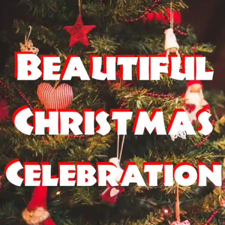 f9861a2f 266e 493b b929 999e1857299b - Various Artists - Beautiful Christmas Celebration (2020)