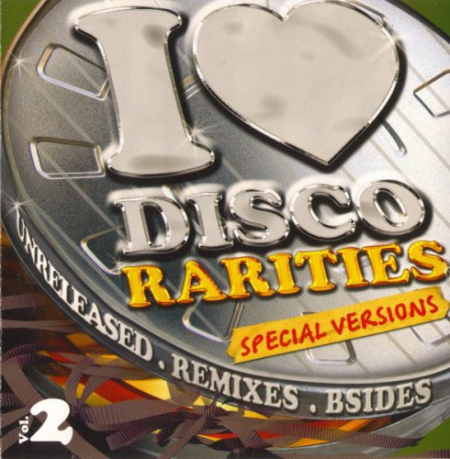 VA - I Love Disco Rarities Vol.2 (2006) [CD-Rip]