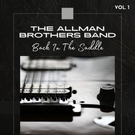 The Allman Brothers Band – The Allman Brothers Band Live Back In The Saddle, Vol.1-2 (2022)