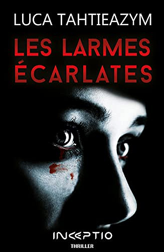 63497fe53f456025058979-les-larmes-ecarlates-luca-tahtieazym-2022.jpg