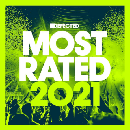 VA - Defected Presents Most Rated: Defected Records (2021)