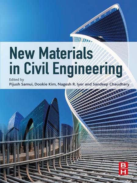 New Materials In Civil Engineering True EPUB (Pijush Samui, Dookie Kim, Nagesh R. Iyer, Sandeep Chaudhary) New Materials In Civil Engineering True EPUB (Pijush Samui, Dookie Kim, Nagesh R. Iyer, Sandeep Chaudhary)