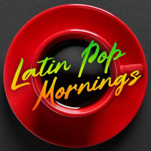 VA - Latin Pop Mornings (2023) Mp3