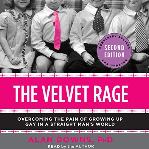 Overcoming the Pain of Growing Up Gay in a Straight Man's World - Alan Downs Ph.D.