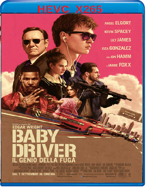 Baby Driver - Il Genio Della Fuga (2017) mkv FullHD 1080p HEVC AC3 ITA ENG Sub