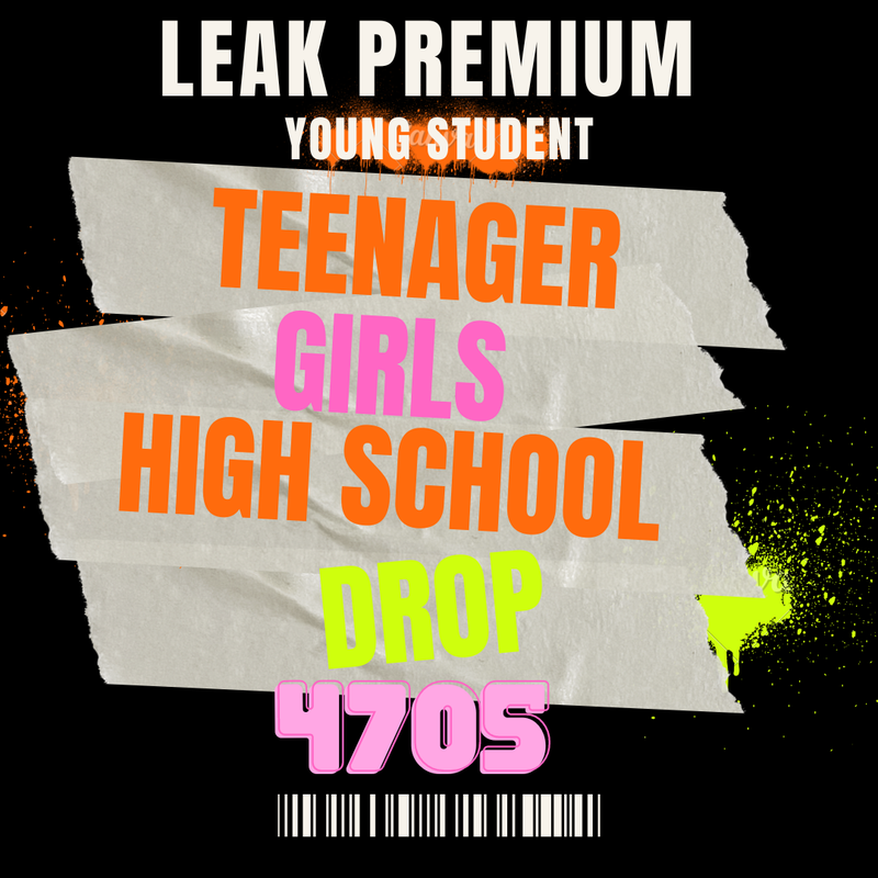 💋OFFICIAL ORIGINAL💋MEGA💋teenager girl high school drop💋4705