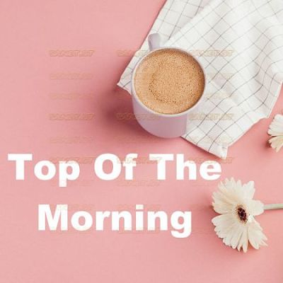 VA - Top Of The Morning (05/2021) TT1